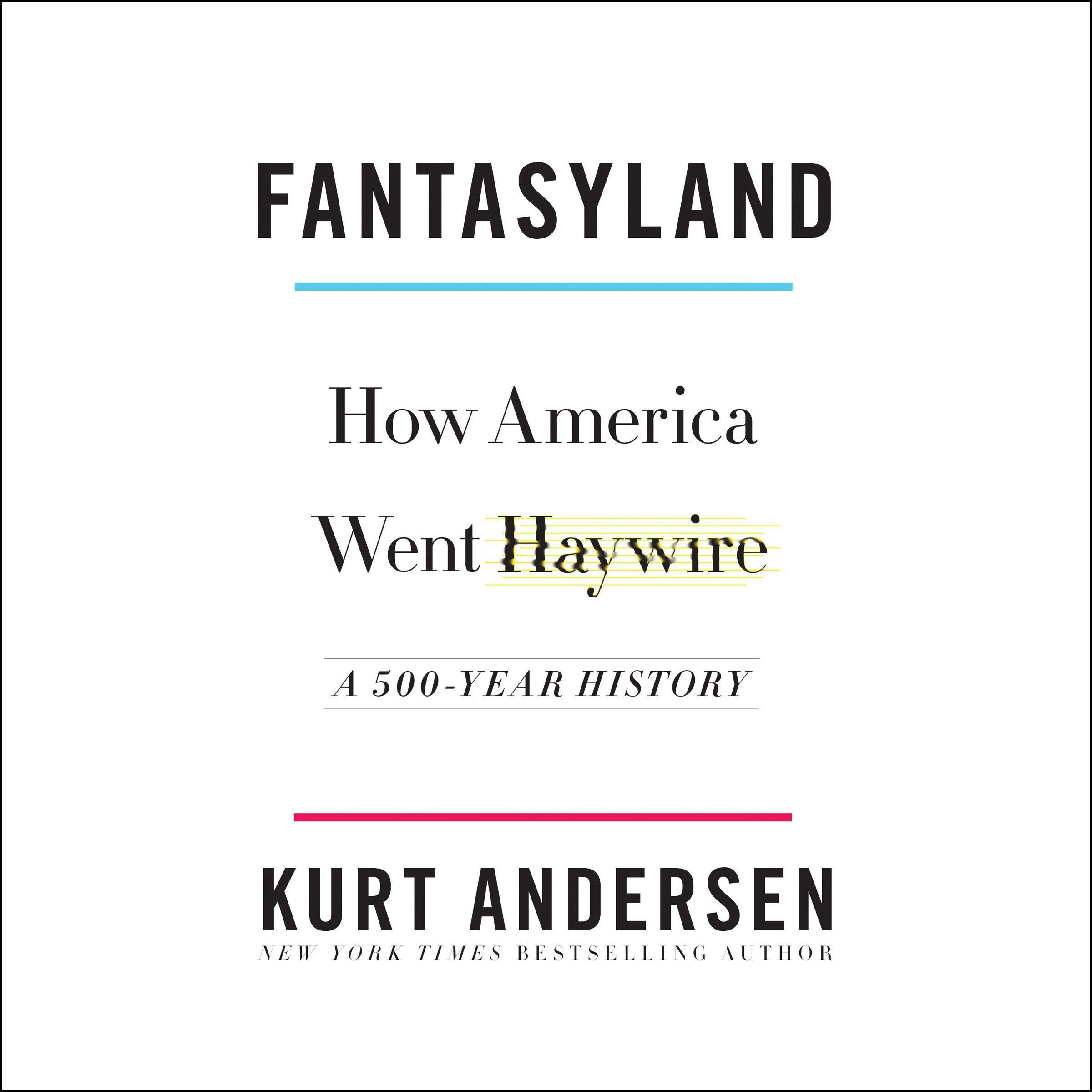 Algopix Similar Product 20 - Fantasyland How America Went Haywire