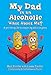 Algopix Similar Product 13 - My Dad is an Alcoholic What About Me