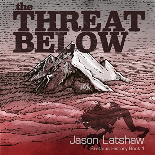 Algopix Similar Product 5 - The Threat Below A Brathius History