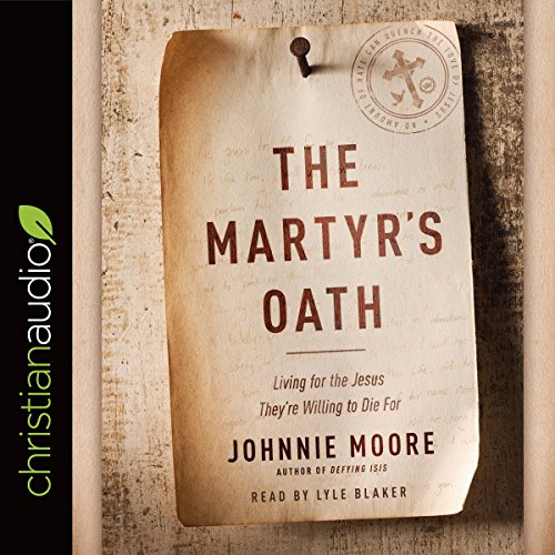 Algopix Similar Product 13 - The Martyrs Oath Living for the Jesus