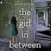 Algopix Similar Product 8 - The Girl in Between