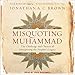 Algopix Similar Product 14 - Misquoting Muhammad The Challenge and