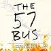 Algopix Similar Product 18 - The 57 Bus A True Story of Two