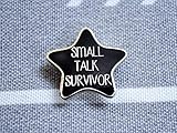 Algopix Similar Product 6 - Small Talk Survivor Pin  Hard Enamel