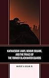 Algopix Similar Product 2 - Kafkaesque Laws Nisour Square and the