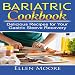 Algopix Similar Product 14 - Bariatric Cookbook Delicious Recipes