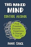 Algopix Similar Product 5 - This Naked Mind Control Alcohol Find