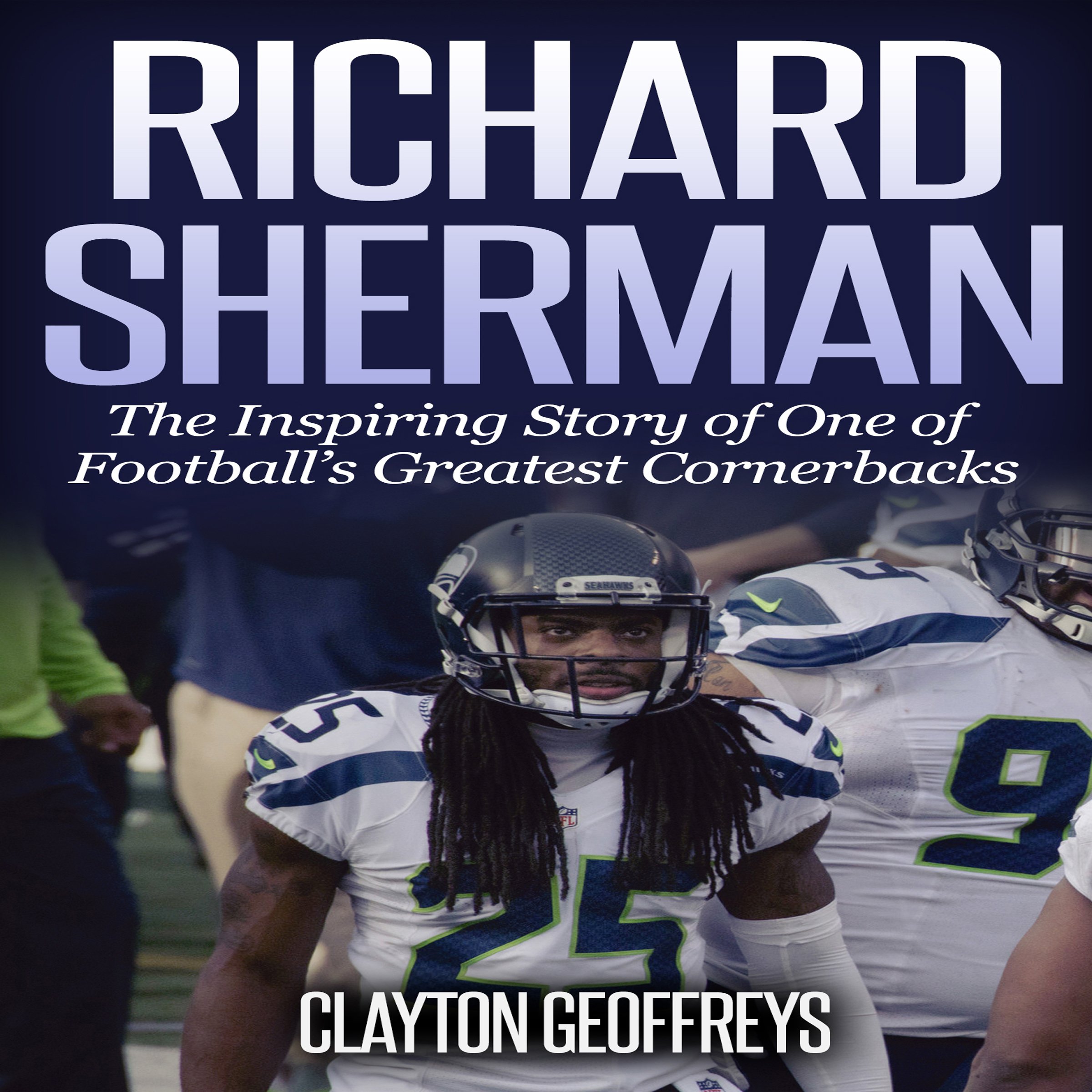 Algopix Similar Product 7 - Richard Sherman The Inspiring Story of