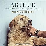Algopix Similar Product 13 - Arthur The Dog Who Crossed the Jungle