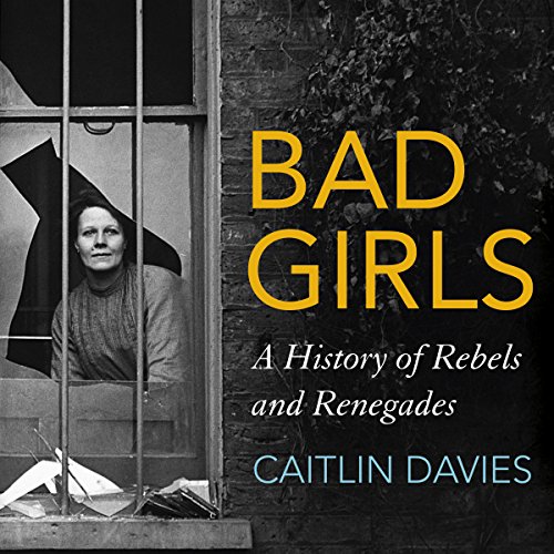 Algopix Similar Product 14 - Bad Girls A History of Rebels and