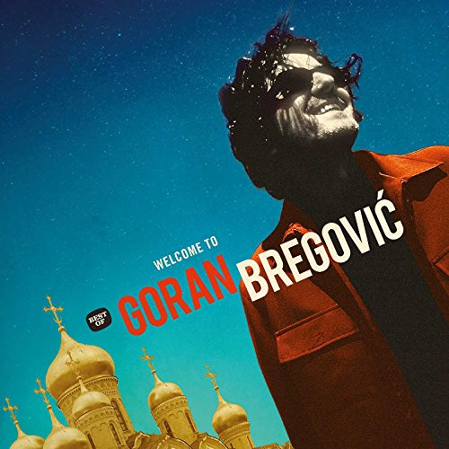 Algopix Similar Product 7 - Welcome To Goran Bregovic