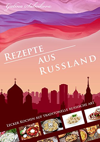 Algopix Similar Product 14 - Rezepte aus Russland lecker russisch
