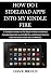 Algopix Similar Product 13 - HOW DO I SIDELOAD APPS INTO MY KINDLE