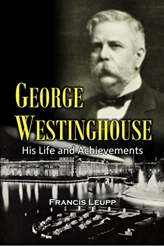Algopix Similar Product 7 - George Westinghouse His Life and
