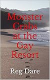 Algopix Similar Product 12 - Monster Crabs at the Gay Resort