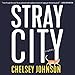 Algopix Similar Product 16 - Stray City: A Novel