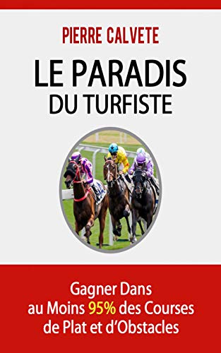 Algopix Similar Product 14 - LE PARADIS DU TURFISTE Comment Gagner