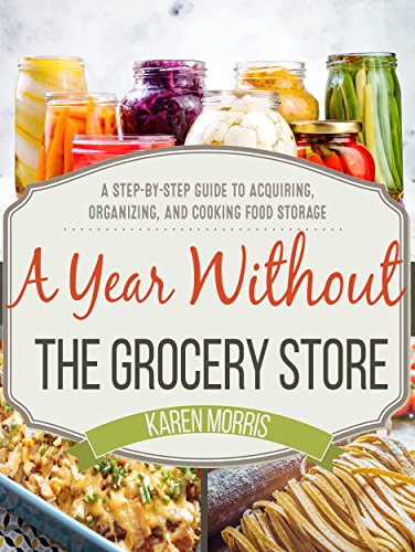 Algopix Similar Product 14 - A Year Without the Grocery Store A