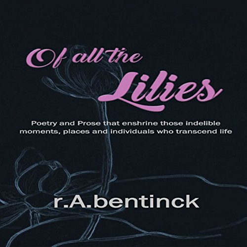 Algopix Similar Product 8 - Of All the Lilies Poetry and Prose