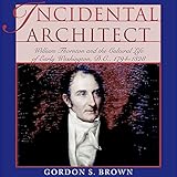 Algopix Similar Product 19 - Incidental Architect William Thornton