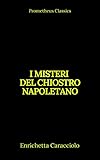 Algopix Similar Product 7 - I misteri del chiostro napoletano