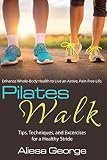 Algopix Similar Product 4 - Pilates Walk Tips Techniques and