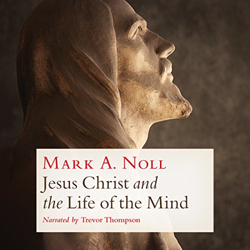 Algopix Similar Product 9 - Jesus Christ and the Life of the Mind