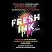 Algopix Similar Product 10 - Fresh Ink: An Anthology