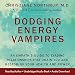 Algopix Similar Product 6 - Dodging Energy Vampires An Empaths