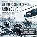 Algopix Similar Product 11 - We Were Soldiers Once and Young Ia