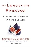 Algopix Similar Product 14 - The Longevity Paradox How to Die Young