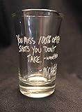 Algopix Similar Product 10 - SHOT GLASS You Miss 100 Of The Shots