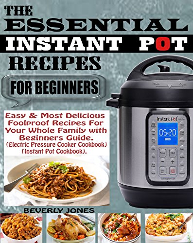 Algopix Similar Product 3 - THE ESSENTIAL INSTANT POT RECIPES FOR