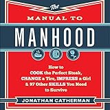 Algopix Similar Product 3 - The Manual to Manhood How to Cook the