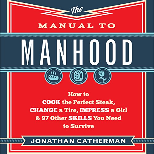 Algopix Similar Product 18 - The Manual to Manhood How to Cook the