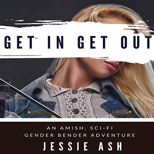 Algopix Similar Product 7 - Get In Get Out An Amish Scifi