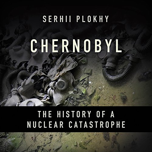 Algopix Similar Product 5 - Chernobyl The History of a Nuclear