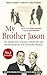 Algopix Similar Product 4 - My Brother Jason The untold story of