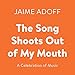 Algopix Similar Product 17 - The Song Shoots Out of My Mouth A