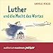 Algopix Similar Product 5 - Luther und die Macht des Wortes