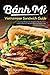 Algopix Similar Product 17 - Banh Mi Vietnamese Sandwich Guide