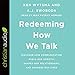 Algopix Similar Product 18 - Redeeming How We Talk Discover How