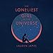 Algopix Similar Product 3 - The Loneliest Girl in the Universe
