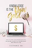 Algopix Similar Product 11 - Knowledge is the New Gold How to turn