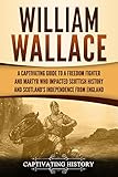 Algopix Similar Product 5 - William Wallace A Captivating Guide to