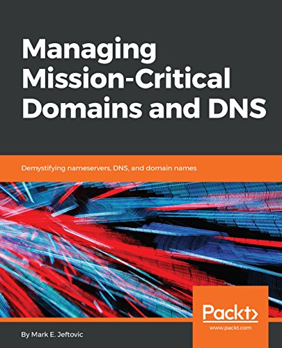 Algopix Similar Product 9 - Managing Mission Critical Domains and