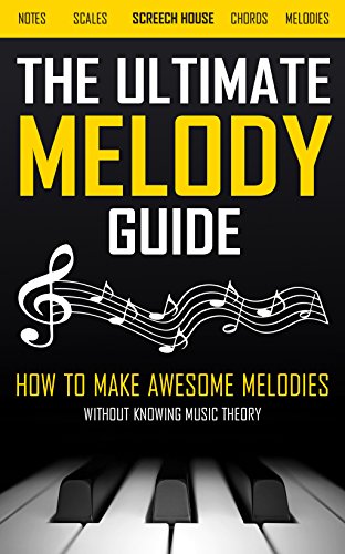 Algopix Similar Product 15 - THE ULTIMATE MELODY GUIDE How to Make