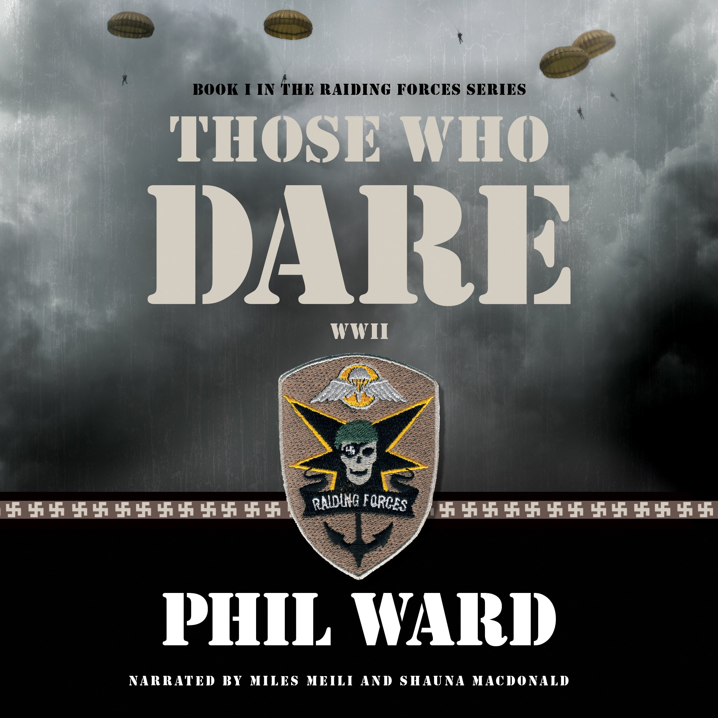 Algopix Similar Product 6 - Those Who Dare: Raiding Forces, Volume 1