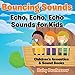 Algopix Similar Product 14 - Bouncing Sounds Echo Echo Echo