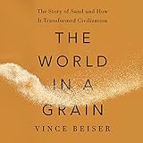Algopix Similar Product 11 - The World in a Grain The Story of Sand
